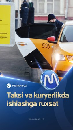 Taksi va kuryerlikda ishlashga ruxsat