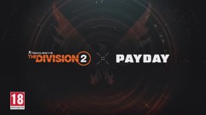 The Division 2 x Payday - Official Collaboration Trailer
