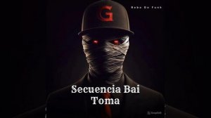 Robo Do Funk - Secuncia Bai Toma