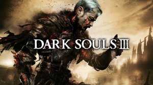 Валентин в деле ⋗︎ DARK SOULS 3 ⋗︎ Прохождение #1