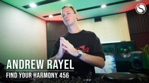 Andrew Rayel - Find Your Harmony 456