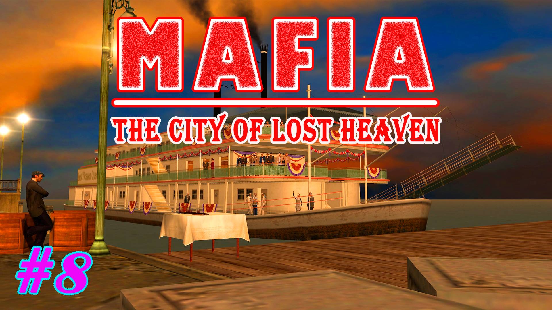 Речная прогулка, Портовые "страсти" | Серия:8 | MAFIA: The City of Lost Heaven | Прохождение