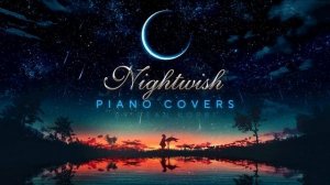 Relaxing Nightwish music_ Chill and Work! (Piano covers by Dean Kopri)