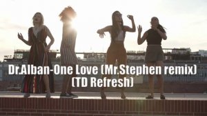 Dr.Alban-One Love (Mr.Stephen remix)(TD Refresh)