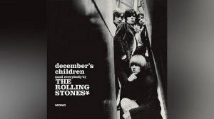 The Rolling Stones. Decembers Children (And Everybodys) (1965 год)