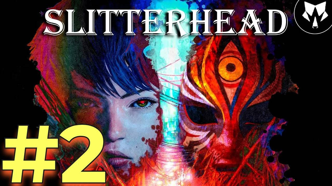 Slitterhead прохождение #2