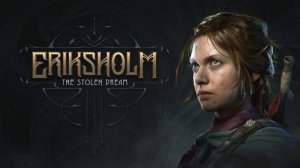 Eriksholm The Stolen Dream /Прохождение#1