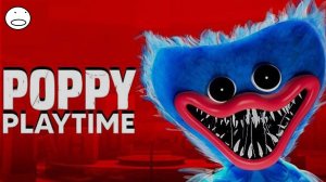 прохождение Poppy Playtime 1 Сhapter