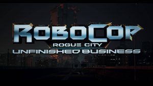 первый взгляд RoboCop: Rogue City - Unfinished Business
