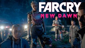 Far Cry New Dawn #1 - После