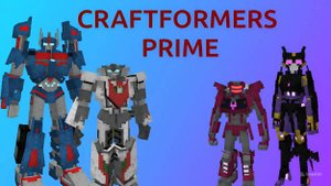 ПЕРВАЯ ЧАСТЬ КРУПНОГО ОБНОВЛЕНИЯ CRAFTFORMERS PRIME