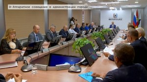 Время местное. Эфир: 18-07-2025 - Аппаратное совещание в администрации города