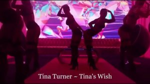 Tina Turner ~ Tina's Wish