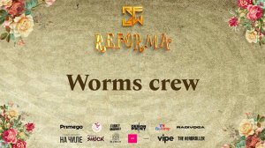 Worms crew |SKILLS JUNIORS PRO