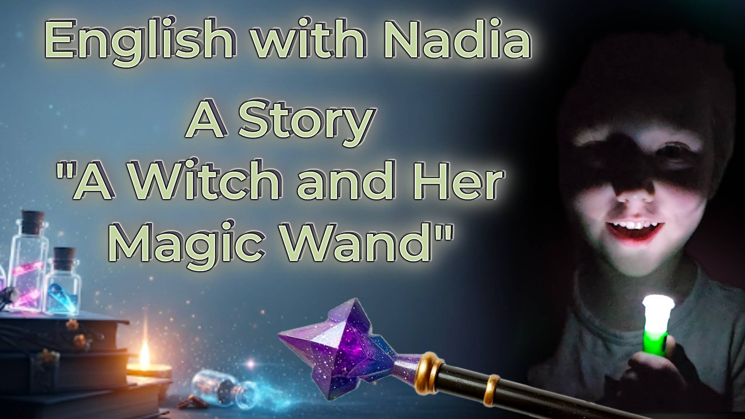 A Story - A Witch and Her Magic Wand/История - Ведьма и её волшебная палочка