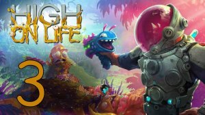Прохождение High On Life #3 Банда Братанов