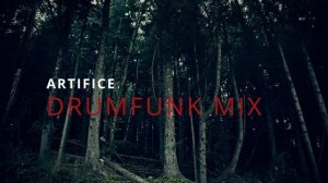 ARTIFICE Drumfunk Dark Jungle Mix