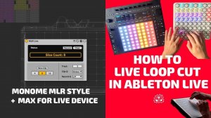 Ableton Live: Loop Cutting Monome Style