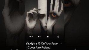 𝓔𝓲𝓐𝓳𝓾𝓼 © It's Written On Your Face - Cover Alex Roland