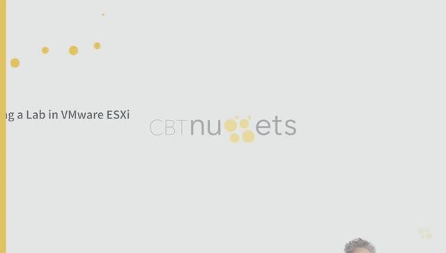 Intro to Building a Lab in VMware ESXi - Fortinet NSE 4 - FortiOS 7.x _ CBT Nuggets