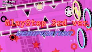 GlayStep 3rd ver Verification by MilkMusicSound_k | Roblox dash world