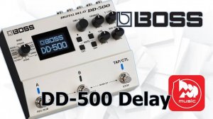 BOSS DD-500 -  гитарный Delay процессор