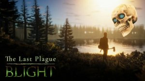 The Last Plague Blight  ОБЗОР ИГРЫ