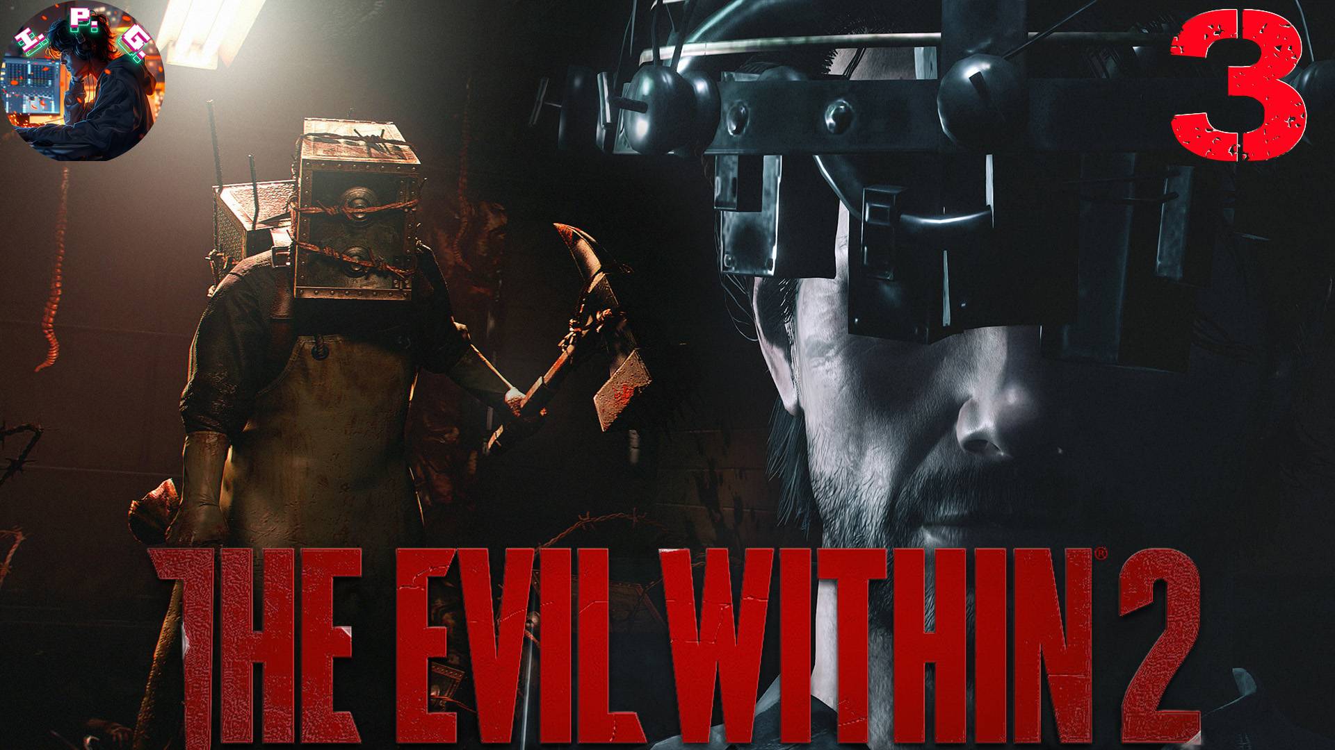 The Evil Within 2 Зло Внутри   Прохождение на русском  Часть 3 На охоте