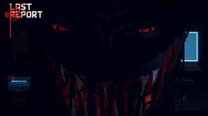 LAST REPORT ПРОХОЖДЕНИЕ ► ЗВЕРЮГА #2