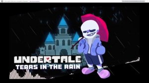 Песня - СЛЁЗЫ ПОД ДОЖДЁМ ➤ UNDERTALE TEARS IN THE RAIN ➤ ANIMATION OST