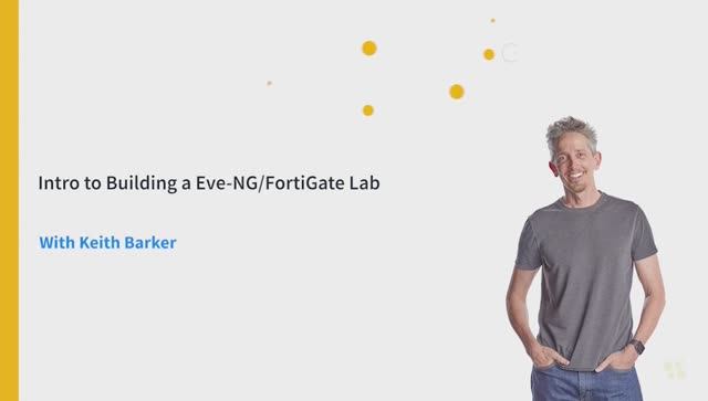 Build a Fortinet FW Lab using Eve-NG - Fortinet NSE 4 - FortiOS 7.x _ CBT Nuggets