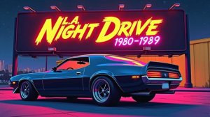 L.A. Night Drive 1980–1989 – A Decade of Synthwave on Sunset Asphalt