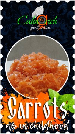 Carrots, as in childhood * - right recipe from «Culinarich»