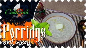 Oatmeal porridge * - family recipe from «Culinarich»