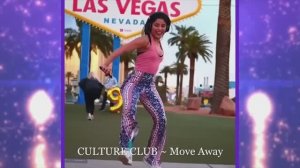 CULTURE CLUB ~ Move Away