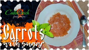 Carrots with sugar * - family recipe from «Culinarich»