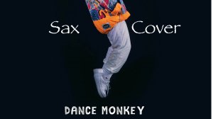 Tones And I - Dance Monkey ( sax cover)