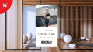 STRETCH & GO с Анастасией Филипьевой | 21 июля 2025 в 8:30 МСК| Онлайн World Class