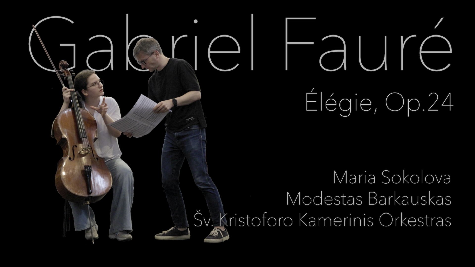 Gabriel Fauré, Élégie, op.24, Maria Sokolova, Modestas Barkauskas, Šv. Kristoforo Kamerinis Ork. смотреть онлайн