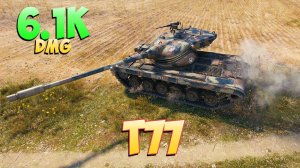 T77 • Достойная битва! - 4 Фрагов 6.1K Урона • Мир Танков