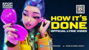 "How It's Done" Official Lyric Video | KPop Demon Hunters | Sony Animation