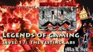 Brutal Doom Zero - Level 17: The Testing Labs