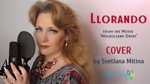 Llorando | Mulholland drive | COVER by Svetlana Mitina