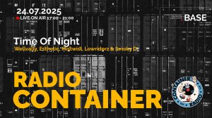 CONTAINER RADIO Live Stream - TON: Wellvally, Esthetic, Mistwist, Lowriderz and Smoky D (2025-07-24)
