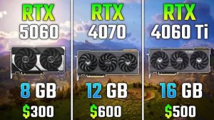 RTX 5060 vs RTX 4070 vs RTX 4060 Ti | Test in 7 Games