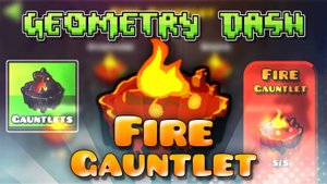 Fire Gauntlet - 100% +  [All Coins] | Geometry Dash