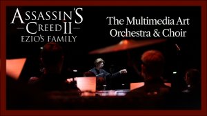 Ezio's Family (Assassin's Creed II) — The Multimedia Art Orchestra & Choir