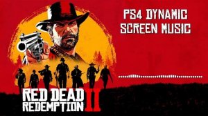 Red Dead Redemption 2 официальный саундтрек - PS4 Dynamic Screen Music