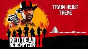 Red Dead Redemption 2 официальный саундтрек - Train Heist Theme