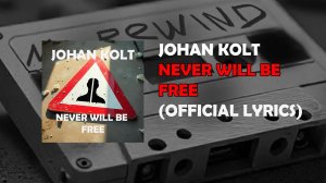 Johan Kolt - Never Will Be Free (Official Audio and Lyrics Video) #music #rockmusic #alternativerock